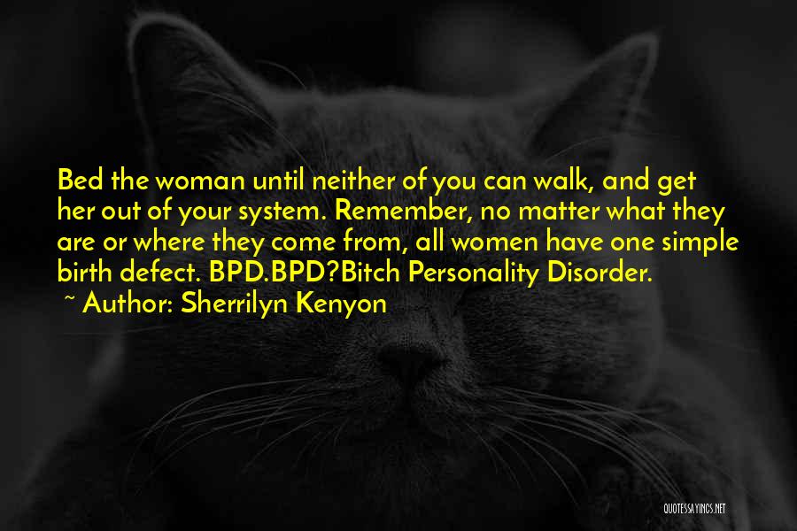 Birth Defect Quotes By Sherrilyn Kenyon