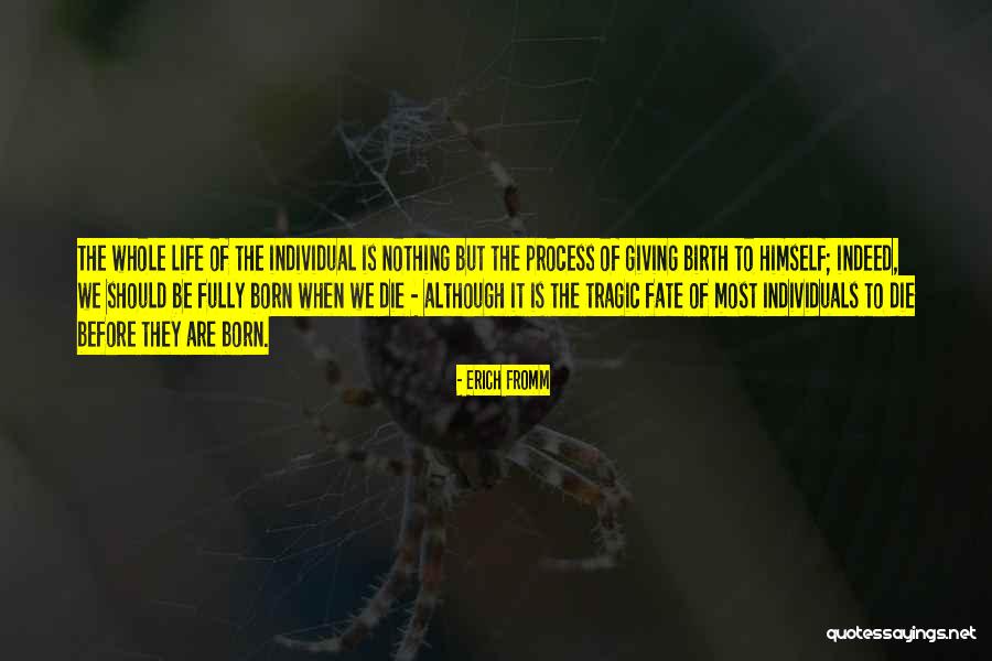Birth Giving Process Quotes By Erich Fromm Birth Giving Process Quotes By Erich Fromm