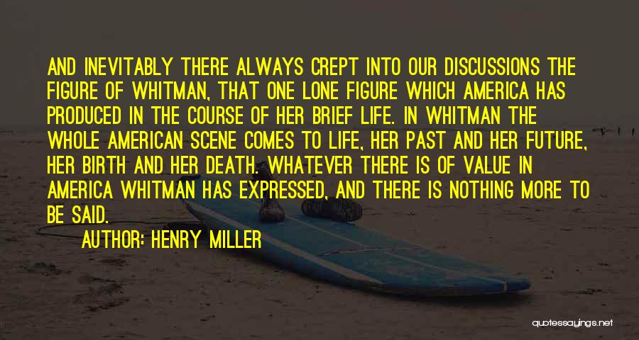 Birth Life And Death Quotes By Henry Miller