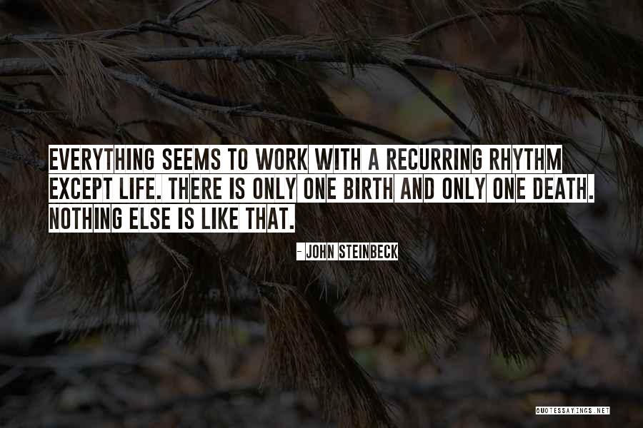 Birth Life And Death Quotes By John Steinbeck Birth Life And Death Quotes By John Steinbeck