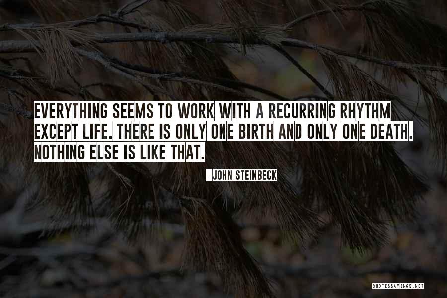 Birth Life And Death Quotes By John Steinbeck