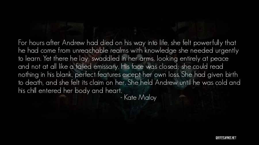 Birth Life And Death Quotes By Kate Maloy