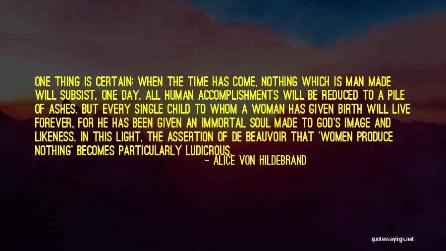 Birth Mothers Quotes By Alice Von Hildebrand