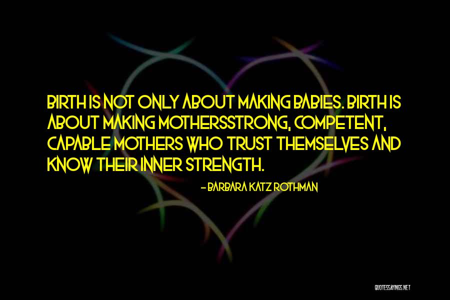 Birth Mothers Quotes By Barbara Katz Rothman