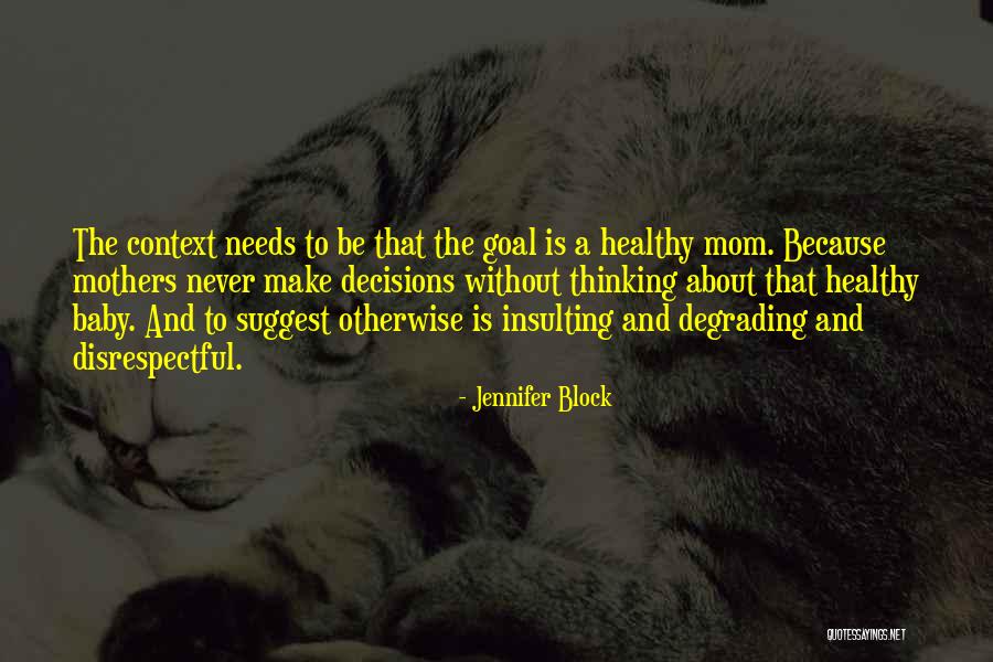 Birth Mothers Quotes By Jennifer Block