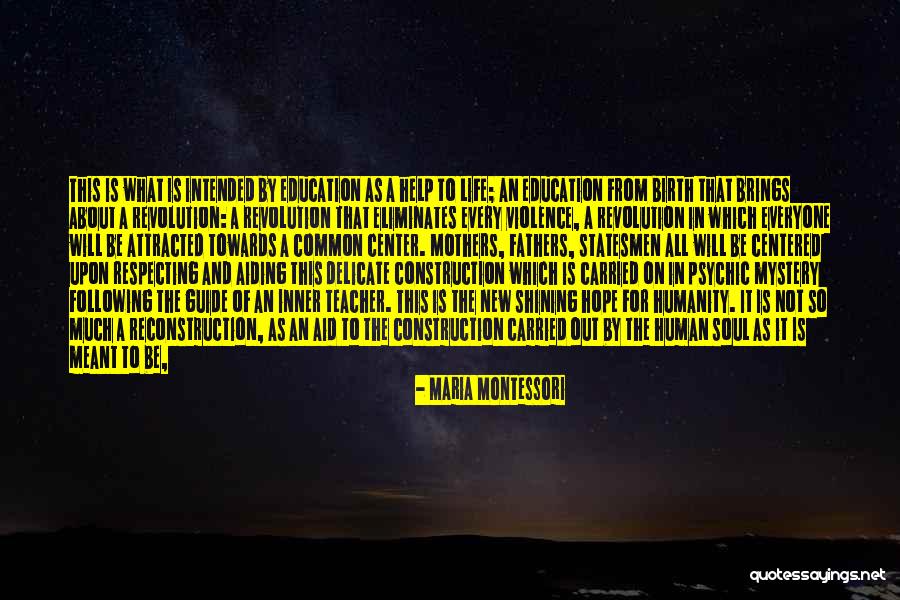 Birth Mothers Quotes By Maria Montessori