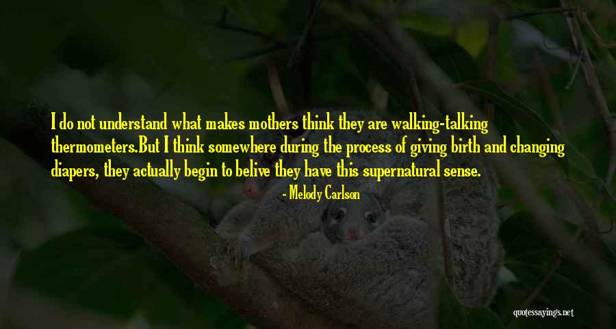 Birth Mothers Quotes By Melody Carlson