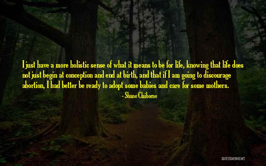 Birth Mothers Quotes By Shane Claiborne