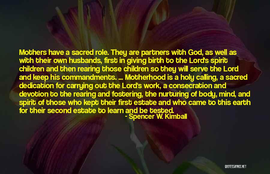 Birth Mothers Quotes By Spencer W. Kimball