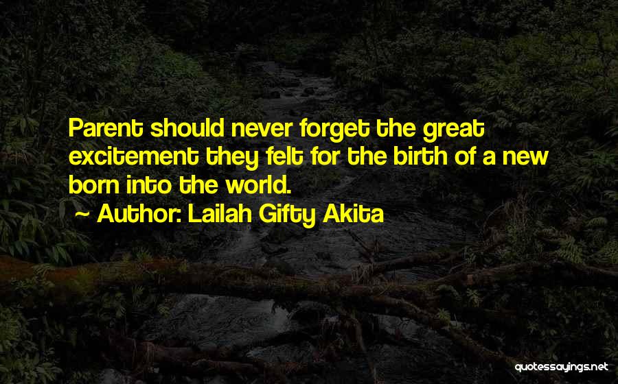 Birth New Child Quotes By Lailah Gifty Akita