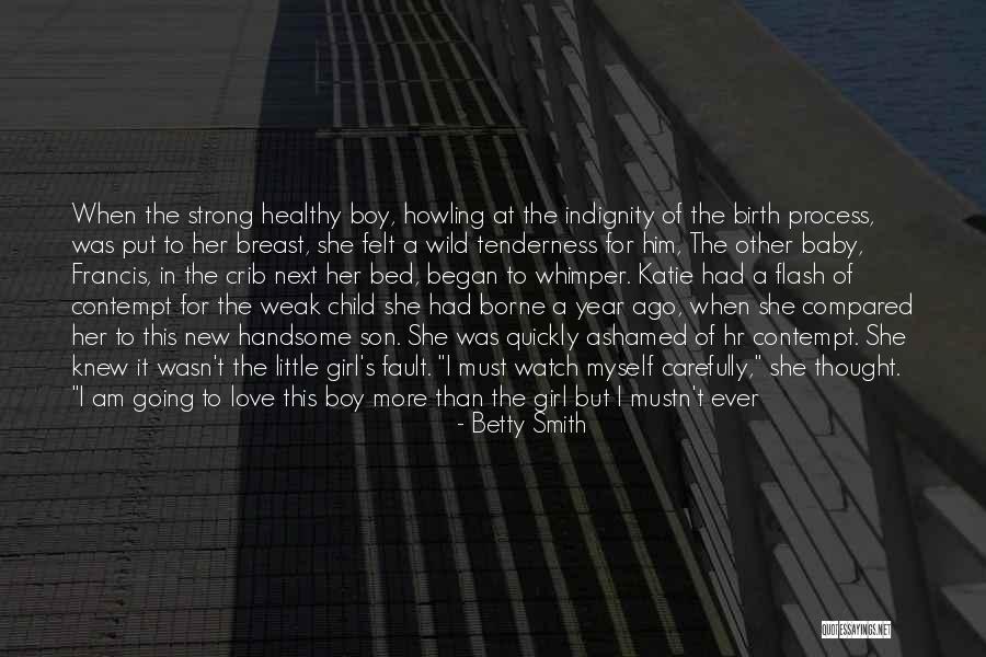 Birth Of A Child Quotes By Betty Smith Birth Of A Child Quotes By Betty Smith