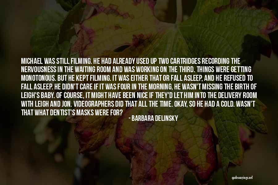 Birth Of Baby Quotes By Barbara Delinsky Birth Of Baby Quotes By Barbara Delinsky
