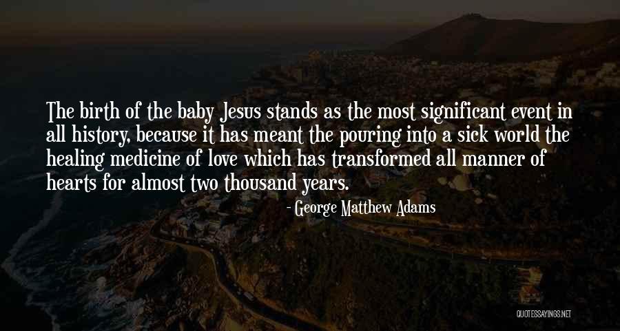 Birth Of Baby Quotes By George Matthew Adams Birth Of Baby Quotes By George Matthew Adams