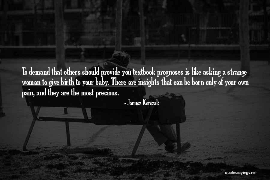 Birth Of Baby Quotes By Janusz Korczak Birth Of Baby Quotes By Janusz Korczak
