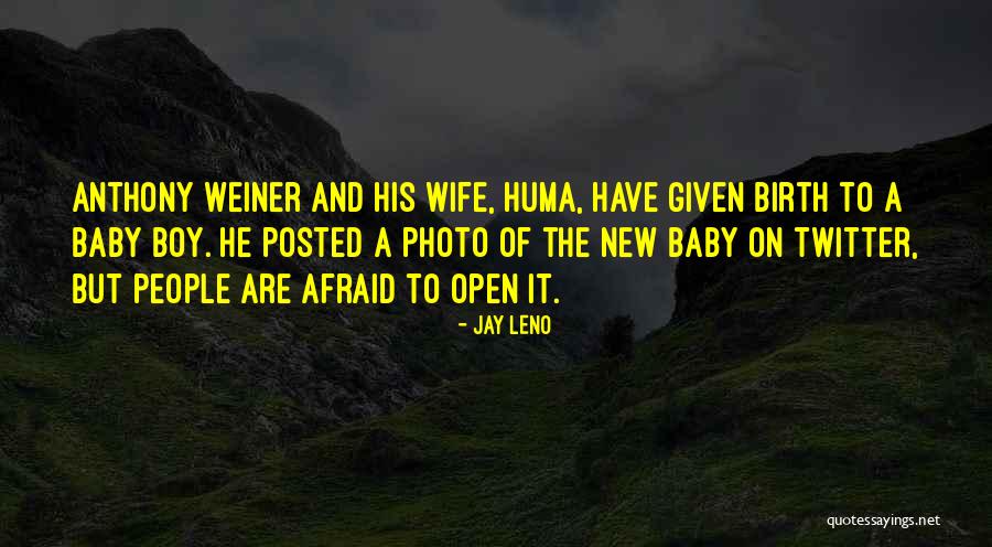 Birth Of Baby Quotes By Jay Leno Birth Of Baby Quotes By Jay Leno