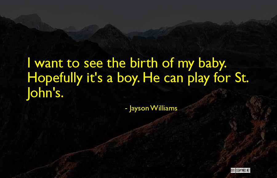 Birth Of Baby Quotes By Jayson Williams Birth Of Baby Quotes By Jayson Williams