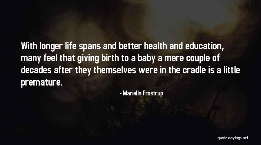 Birth Of Baby Quotes By Mariella Frostrup Birth Of Baby Quotes By Mariella Frostrup