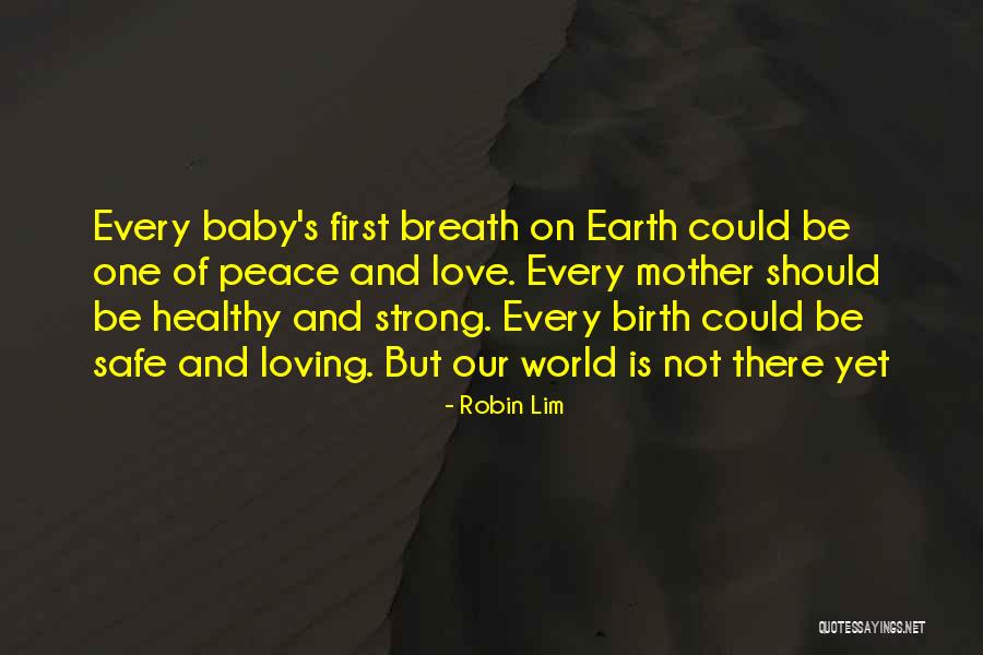 Birth Of Baby Quotes By Robin Lim Birth Of Baby Quotes By Robin Lim
