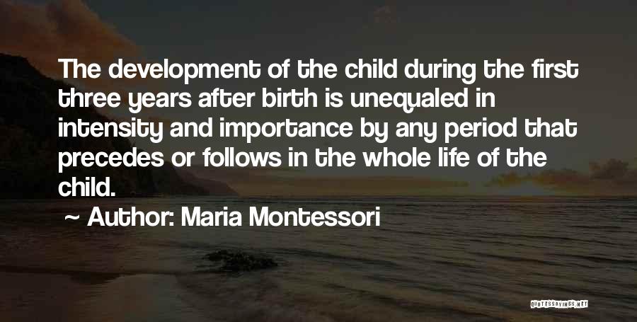 Birth Of First Child Quotes By Maria Montessori