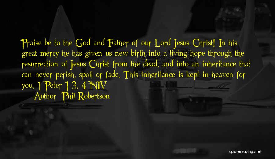 Birth Of Jesus Christ Quotes By Phil Robertson