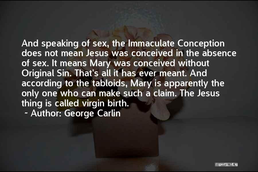 Birth Of Jesus Quotes By George Carlin