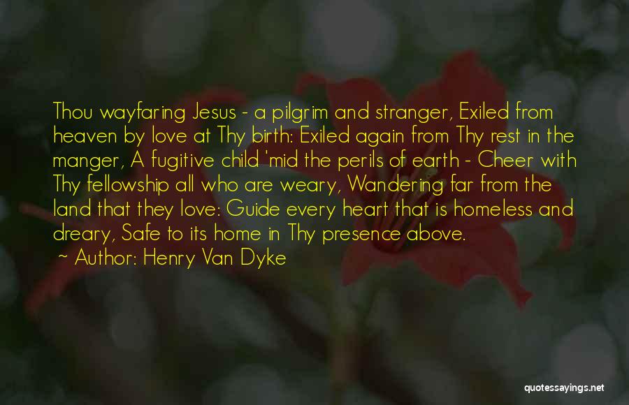 Birth Of Jesus Quotes By Henry Van Dyke