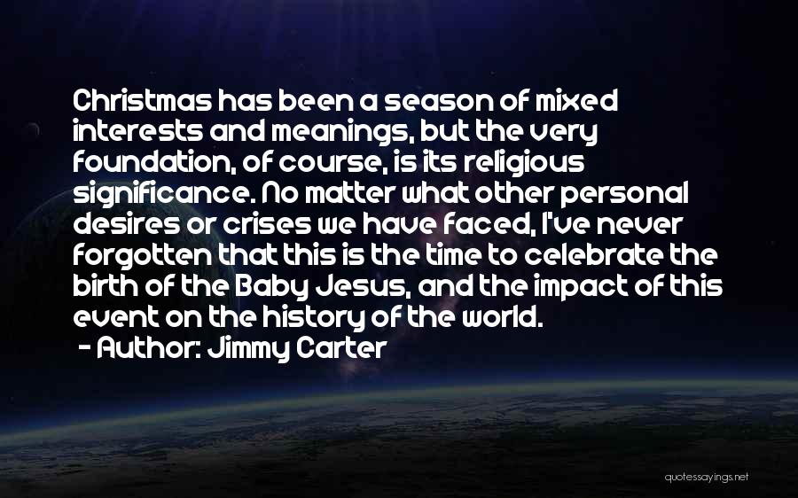 Birth Of Jesus Quotes By Jimmy Carter