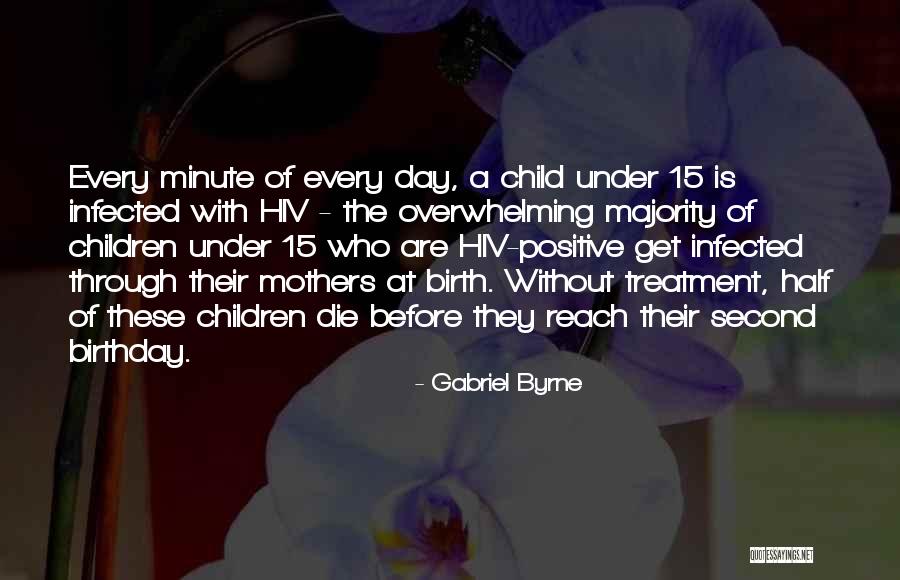 Birth Of Second Child Quotes By Gabriel Byrne