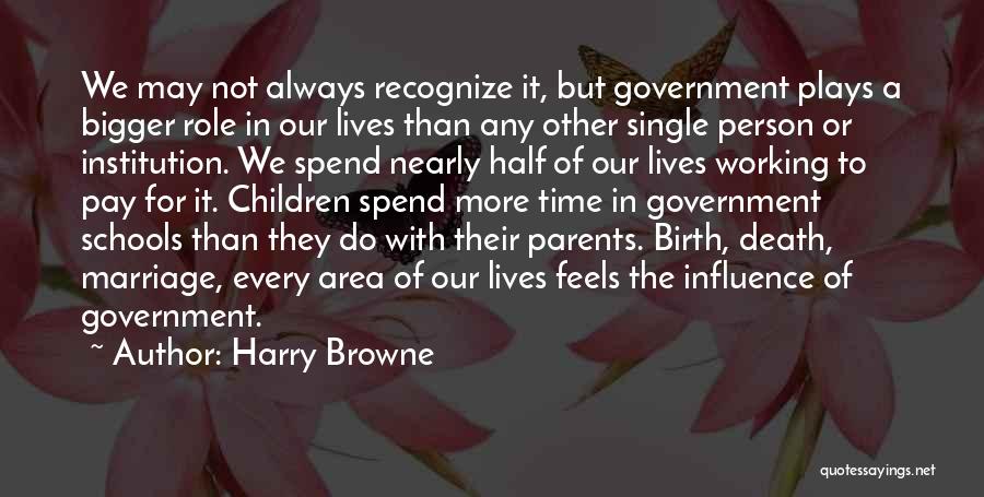 Birth Parents Quotes By Harry Browne