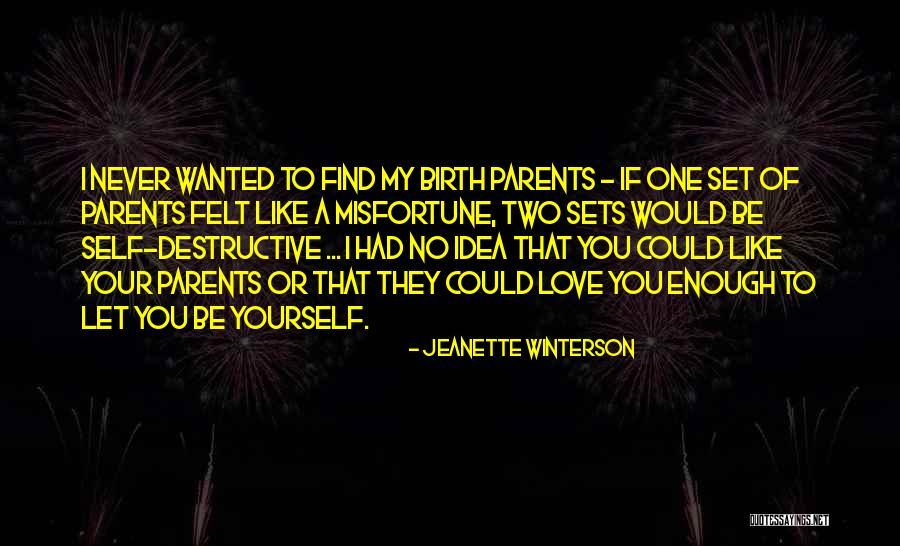 Birth Parents Quotes By Jeanette Winterson