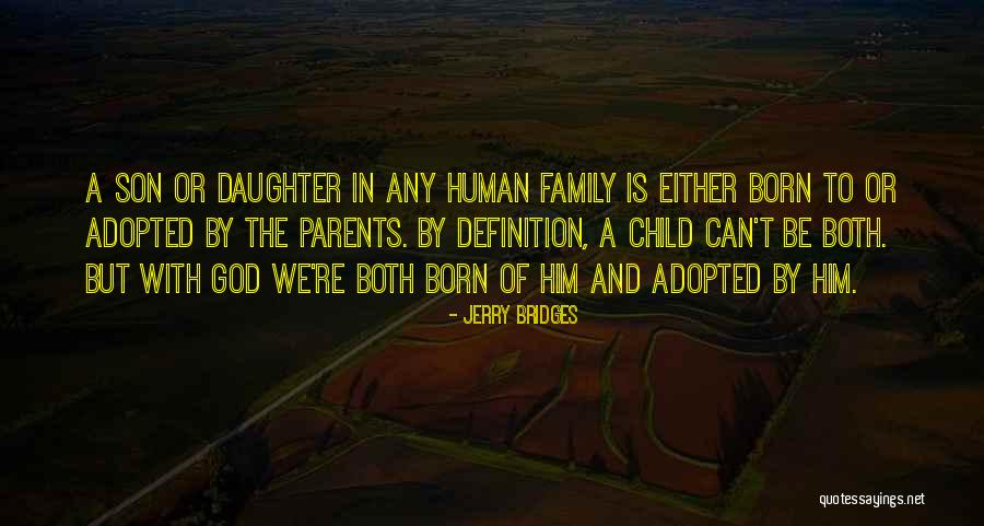 Birth Parents Quotes By Jerry Bridges