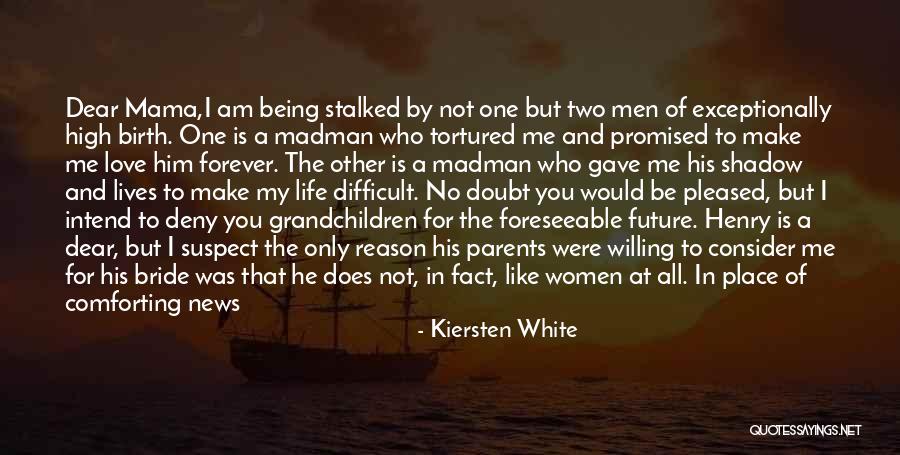 Birth Parents Quotes By Kiersten White