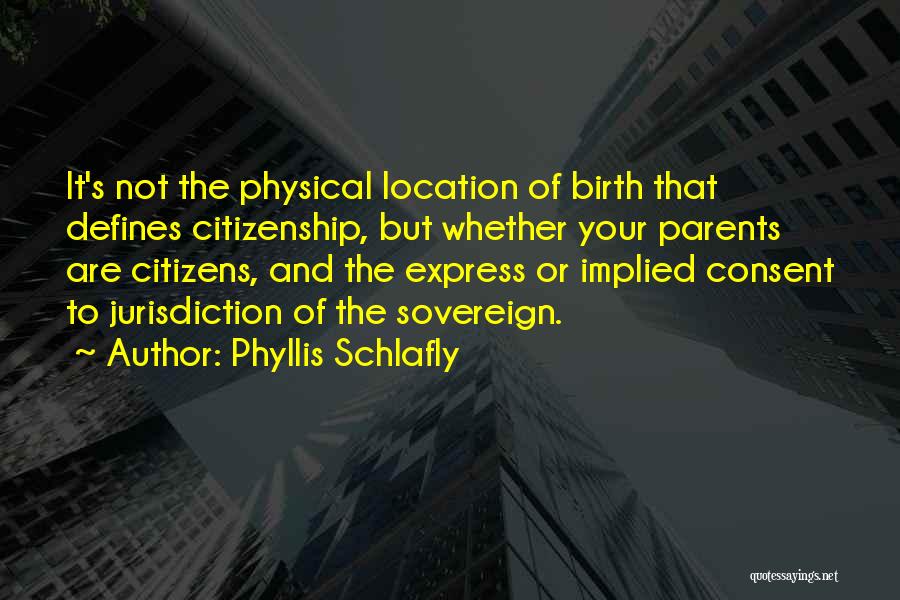 Birth Parents Quotes By Phyllis Schlafly