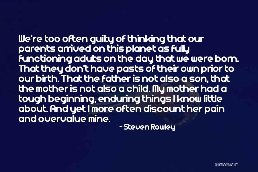 Birth Parents Quotes By Steven Rowley