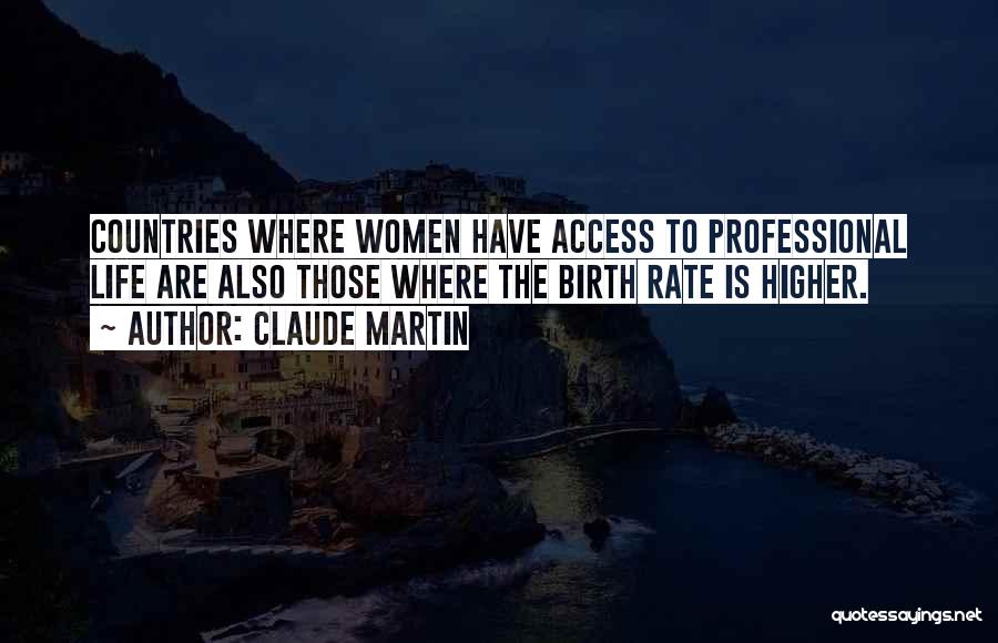 Birth Rate Quotes By Claude Martin