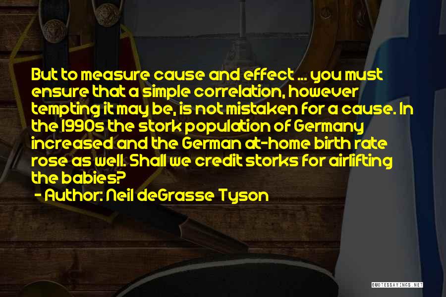 Birth Rate Quotes By Neil DeGrasse Tyson