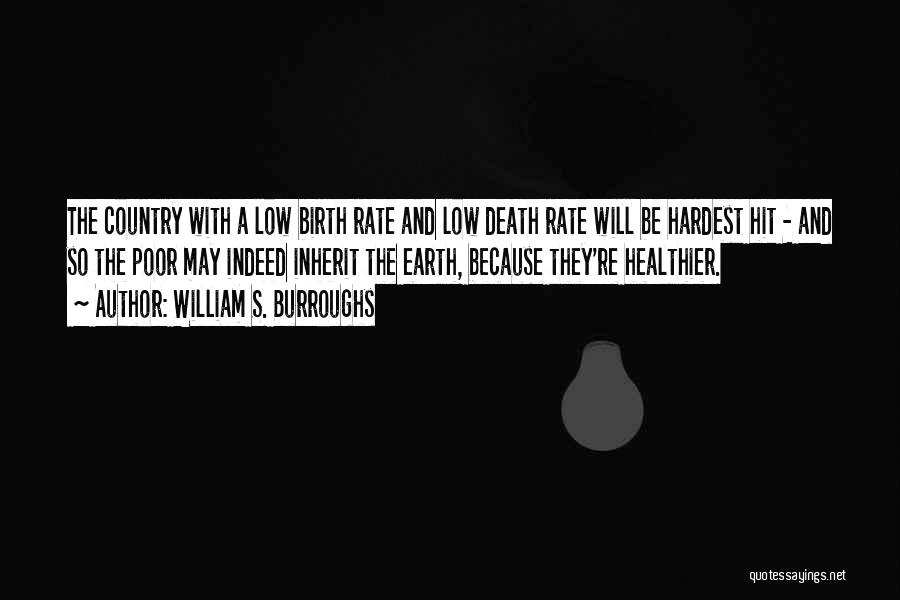 Birth Rate Quotes By William S. Burroughs