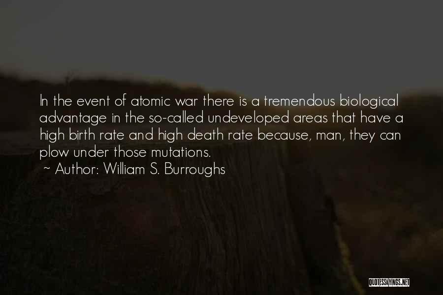 Birth Rate Quotes By William S. Burroughs