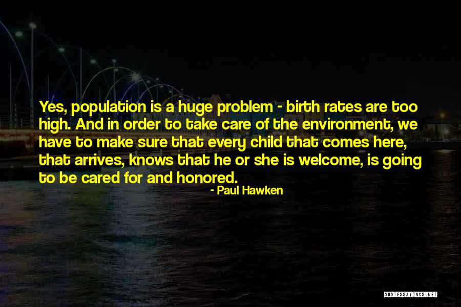 Birth Rates Quotes By Paul Hawken Birth Rates Quotes By Paul Hawken