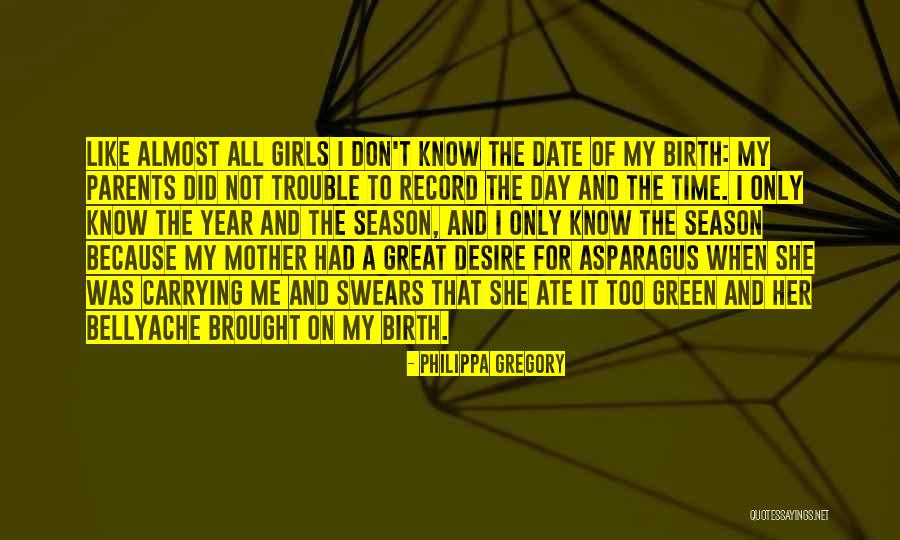 Birth Year Quotes By Philippa Gregory Birth Year Quotes By Philippa Gregory
