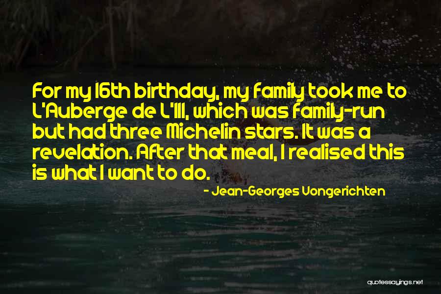 Birthday 16th Quotes By Jean-Georges Vongerichten Birthday 16th Quotes By Jean-Georges Vongerichten