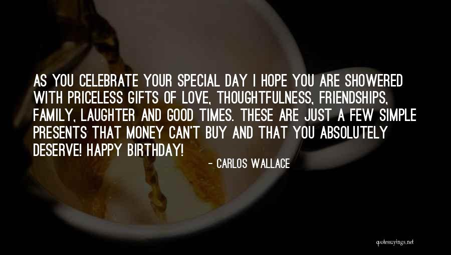 Birthday And Family Quotes By Carlos Wallace