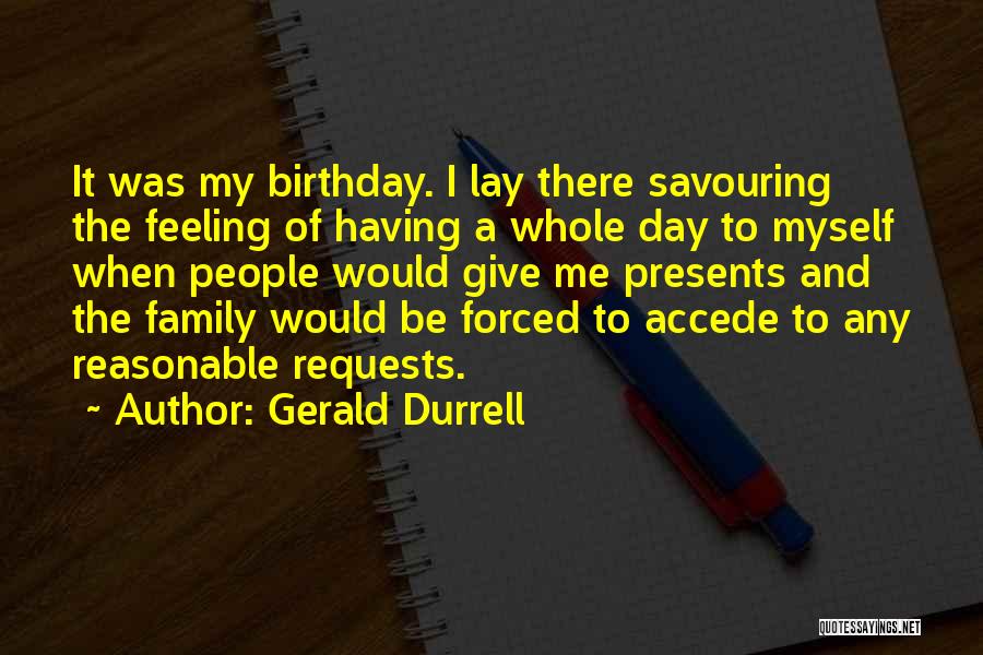 Birthday And Family Quotes By Gerald Durrell