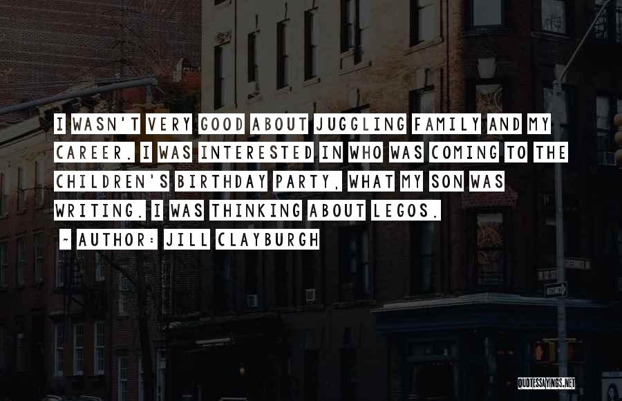 Birthday And Family Quotes By Jill Clayburgh