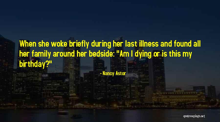 Birthday And Family Quotes By Nancy Astor