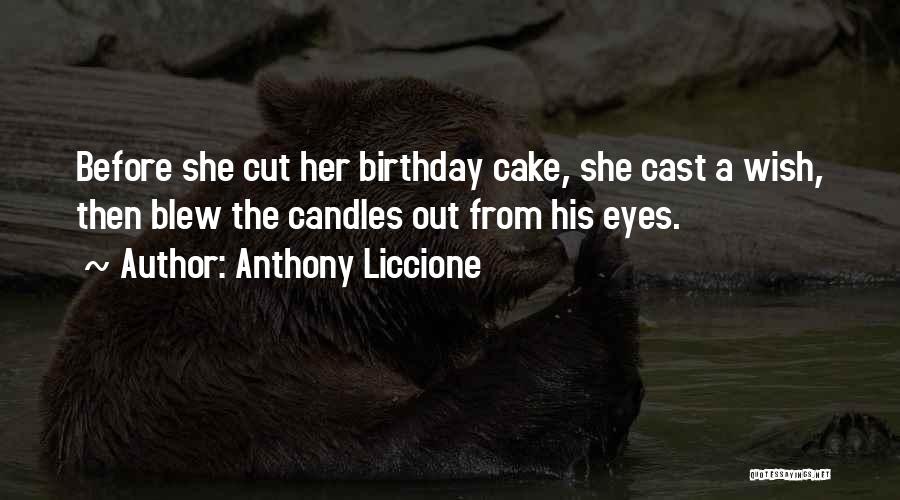 Birthday Before Quotes By Anthony Liccione