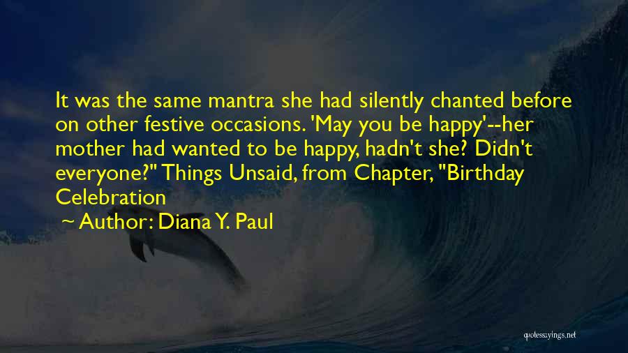 Birthday Before Quotes By Diana Y. Paul