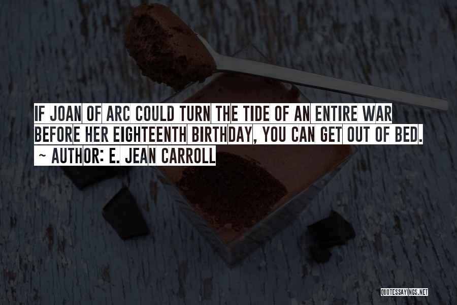 Birthday Before Quotes By E. Jean Carroll