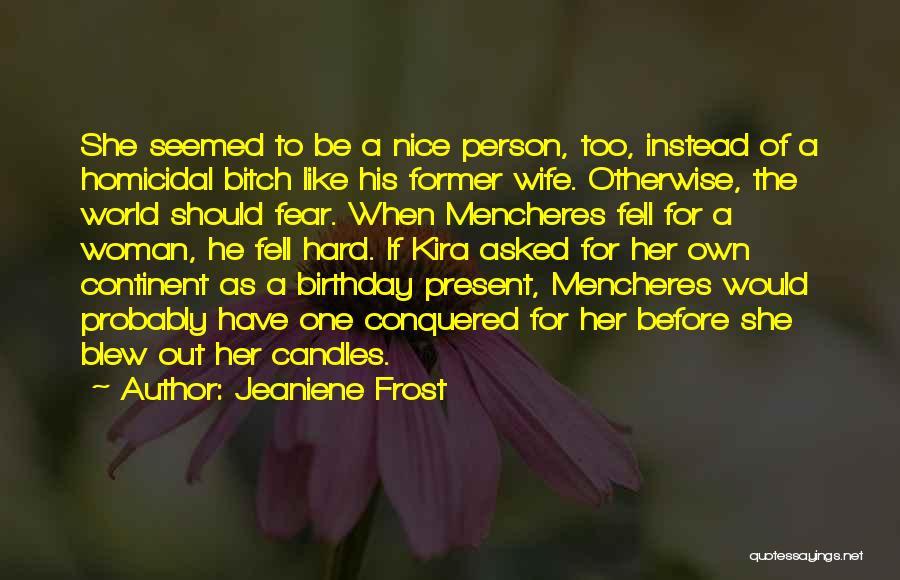 Birthday Before Quotes By Jeaniene Frost