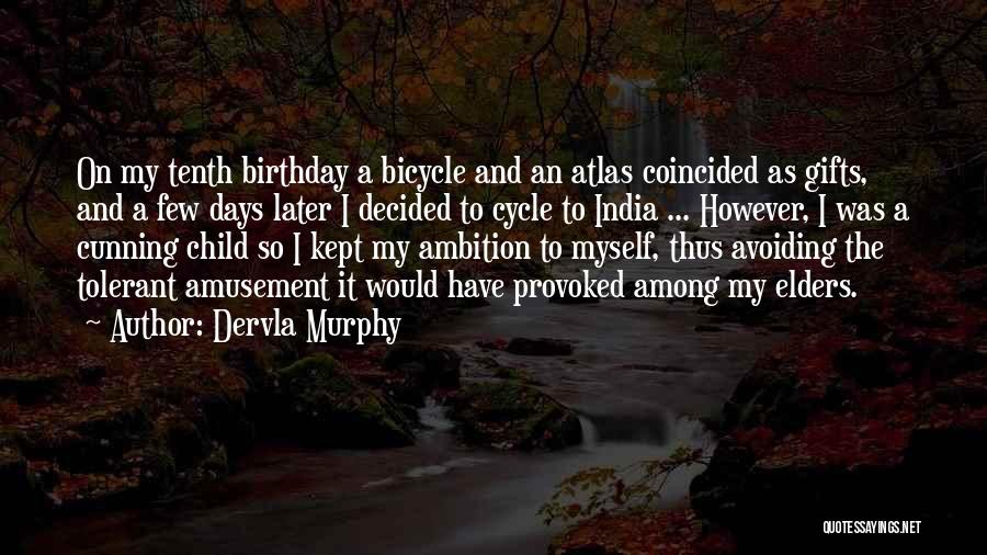 Birthday Bicycle Quotes By Dervla Murphy